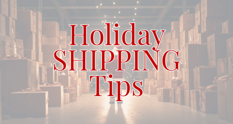 ShipTime | Find the Cheapest Shipping Rates | Discount Couriers - Holiday Shipping Tips: Ensuring Timely and Safe Deliveries with ShipTime