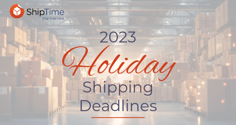 ShipTime | Find the Cheapest Shipping Rates | Discount Couriers - ShipTime/Courier 2023 Holiday Shipping Deadlines