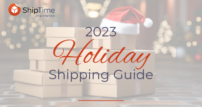 ShipTime | Find the Cheapest Shipping Rates | Discount Couriers - Holiday Shipping Guide 2023: Ensuring Your Gifts Arrive Safely and On Time with ShipTime